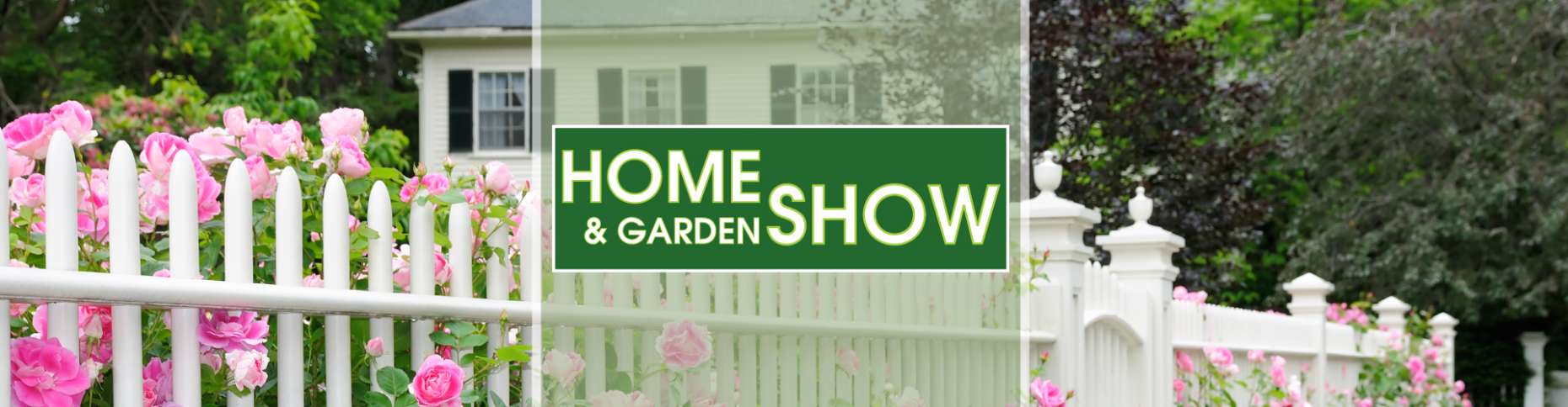 HOME & GARDEN SHOW